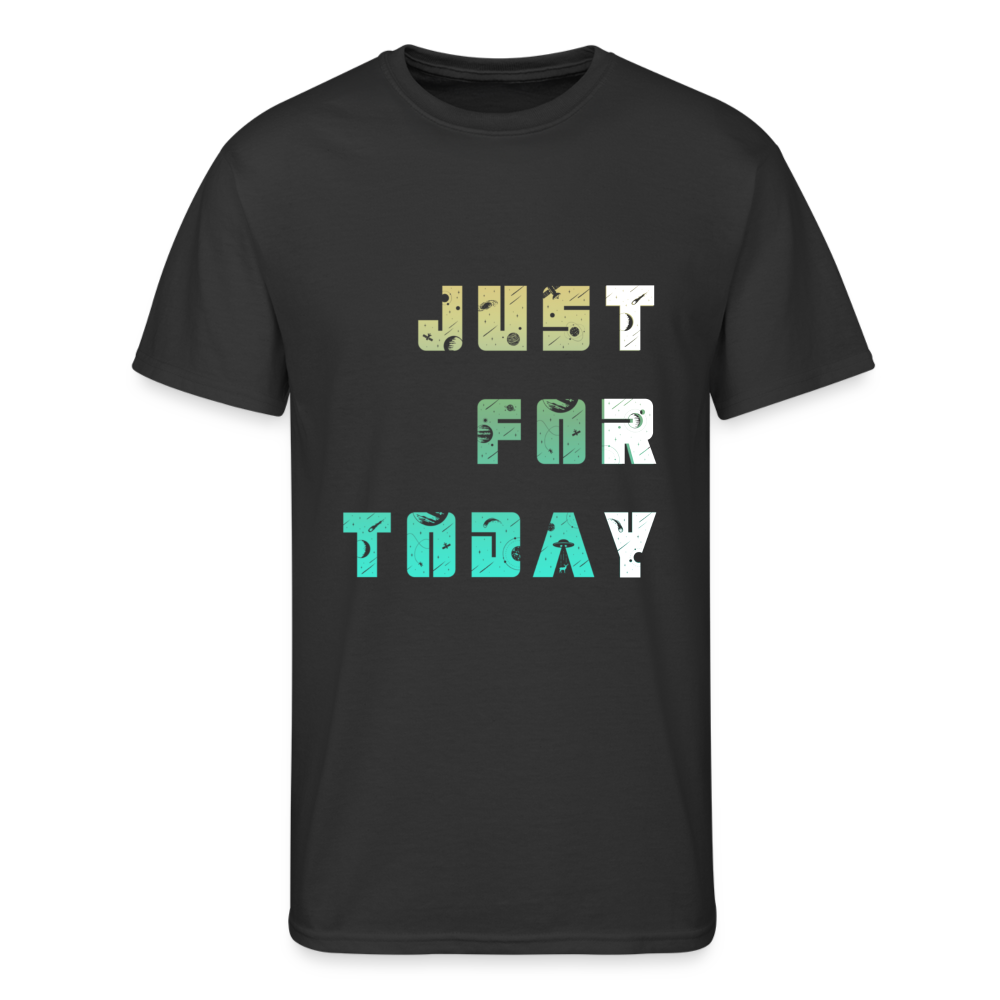 Just for Today (TRY) TShirt - black