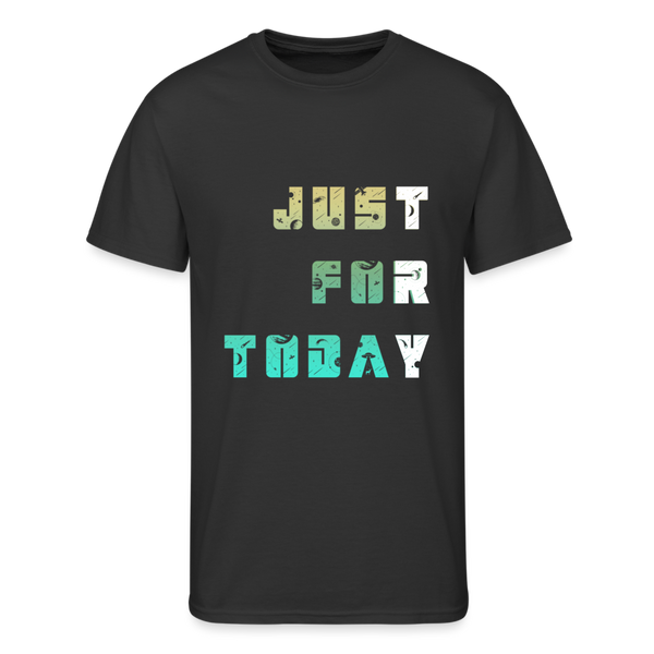 Just for Today (TRY) TShirt - black