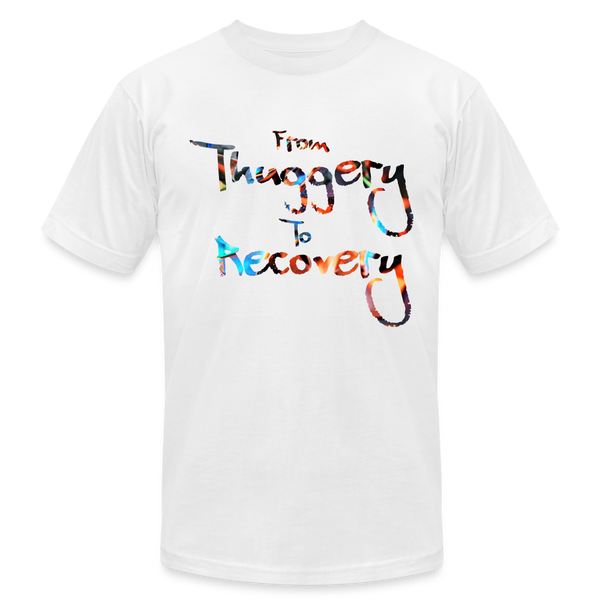 From Thuggery to Recovery TShirt - white