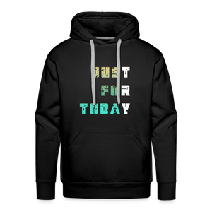 Just for Today Hoodie - black