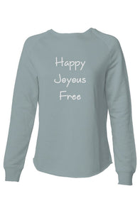 Happy Joyous Free Women's Lightwt Wash Sweatshirt