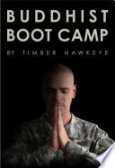 Buddhist Boot Camp by Timber Hawkeye (Hardcover)