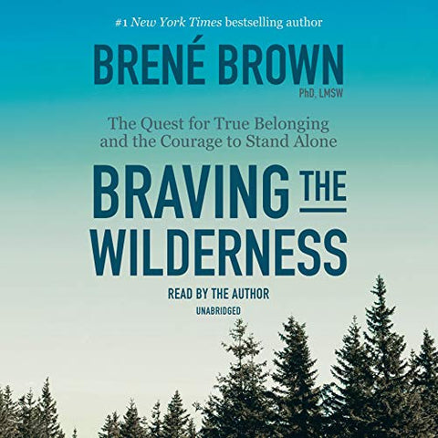 Braving the Wilderness by Brene Brown (Softcover)