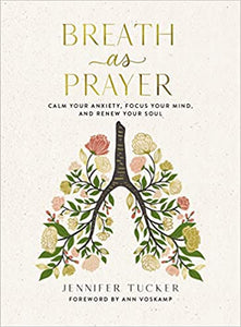 Breath as Prayer by Jennifer Tucker (Hardcover)