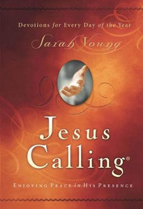 Jesus Calling: Enjoying Peace in His Presence by Sarah Young (Hardcover)