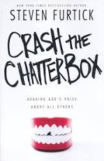 Crash the Chatterbox by Steven Furtick (Softcover)
