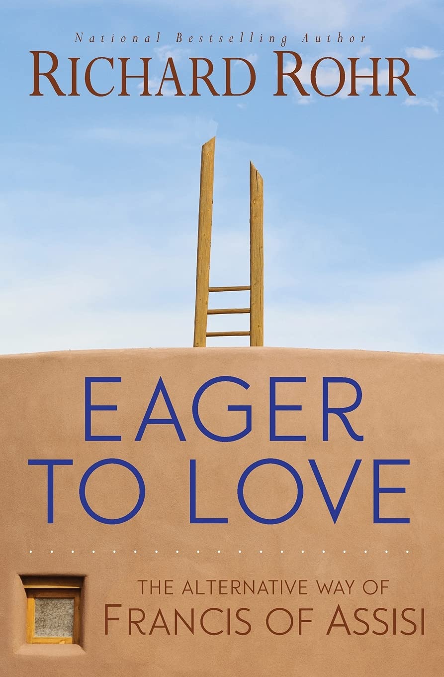 Eager to Love by Richard Rohr (Softcover)