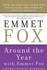 Around the Year With Emmet Fox: A Book of Daily Readings (Softcover)