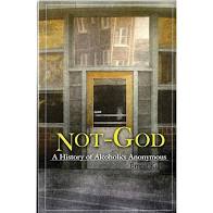 Not God: A History of Alcoholics Anonymous by Ernest Kurtz (Softcover)