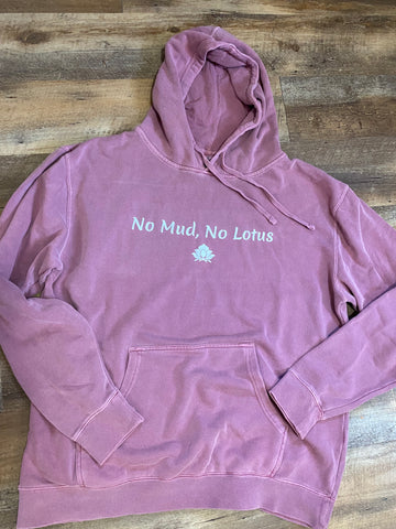 No Mud No Lotus Pigment Dyed Hoodie - 5 Color Options