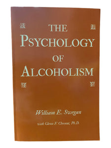 The Psychology of Alcoholism by William E. Swegan (Softcover)