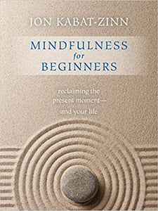 Mindfulness for Beginners by Jon Kabat-Zinn (Softcover)