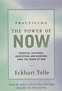 Practicing the Power of Now by Eckhart Tolle (Hardcover)