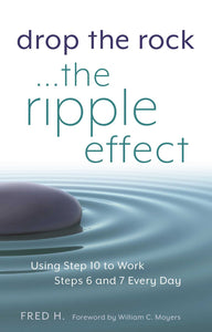 Drop the Rock...the Ripple Effect by Fred H. (Softcover)