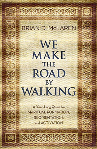 We Make the Road by Walking by Brian D. McLaren (Softcover)