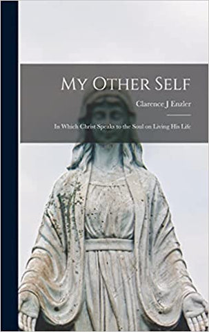 My Other Self by Clarence J. Enzler (Softcover)