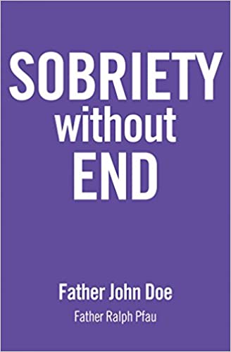 Sobriety Without End by Father John Doe (Father Ralph Pfau) (Softcover)