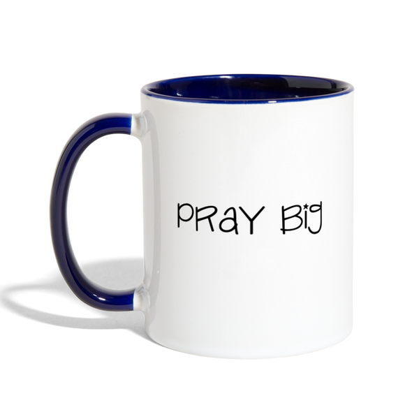 Pray Big Contrast Coffee Mug Black Design - white/cobalt blue
