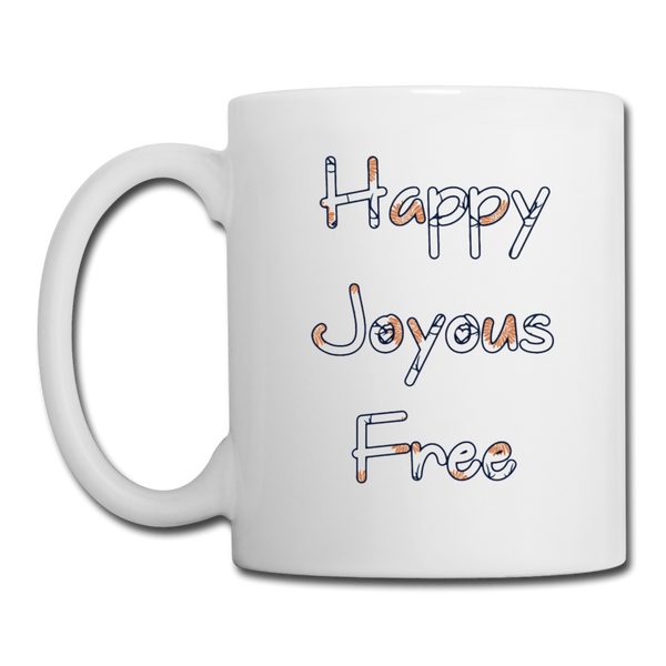 Happy Joyous Free Boho Design Coffee/Tea Mug - white