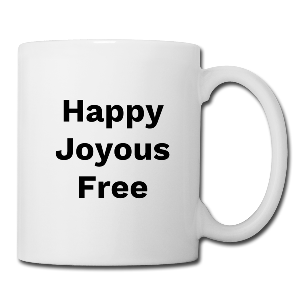 Happy Joyous Free Coffee/Tea Mug - white