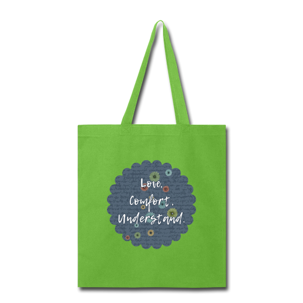 Love, Comfort, Understand. Tote Bag - lime green