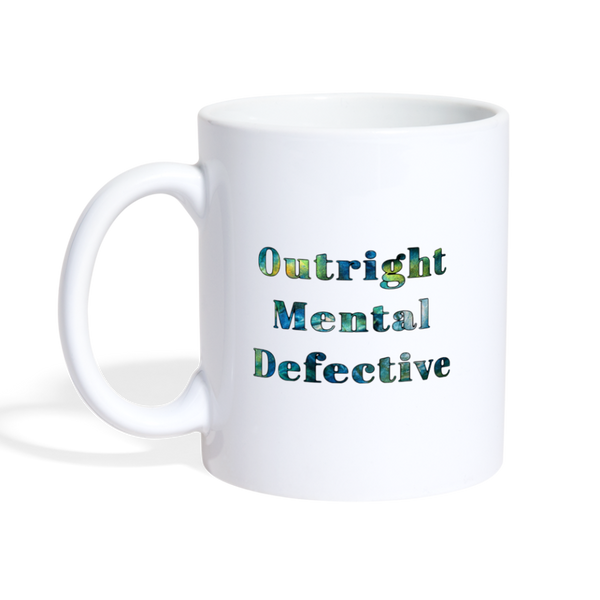 Outright Mental Defective Coffee/Tea Mug - white