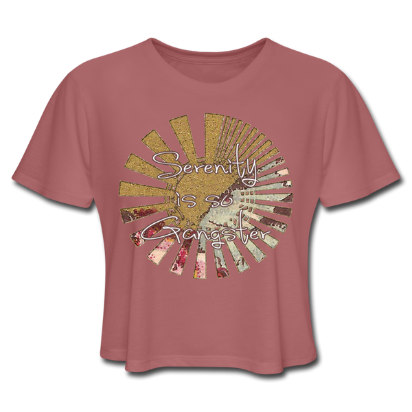 Serenity is so Gangster Women's Cropped TShirt - mauve