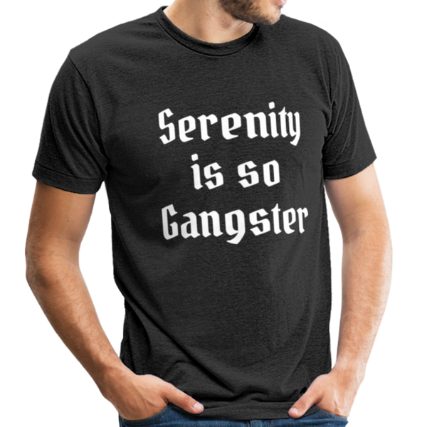 Serenity is so Gangster Men's TShirt - heather black