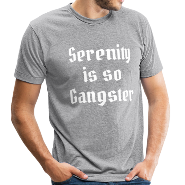 Serenity is so Gangster Men's TShirt - heather gray