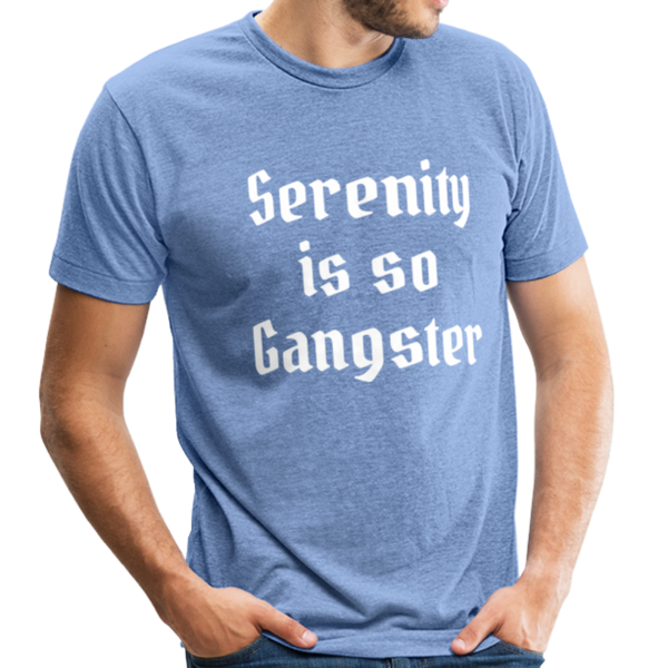 Serenity is so Gangster Men's TShirt - heather Blue