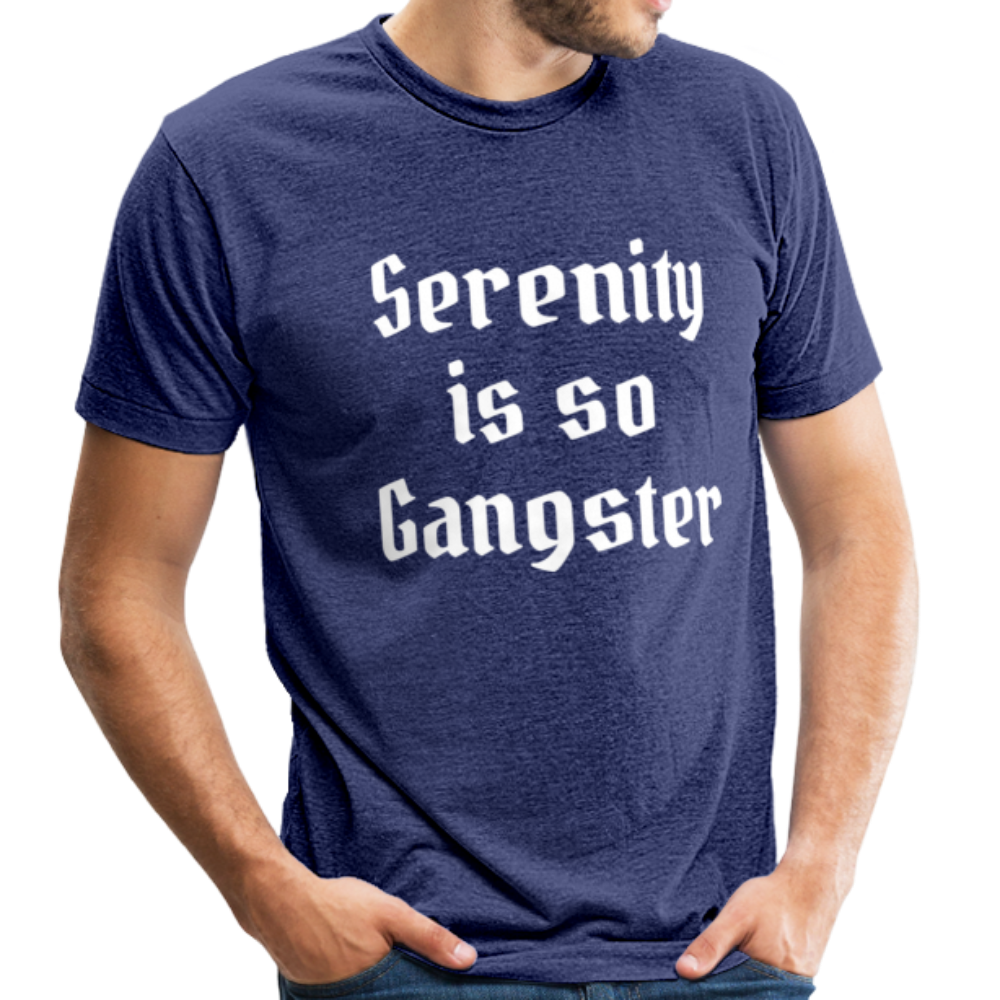 Serenity is so Gangster Men's TShirt - heather indigo