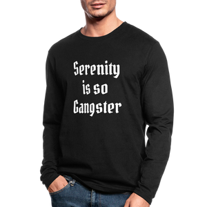 Serenity is so Gangster Men's Long Sleeve TShirt - black