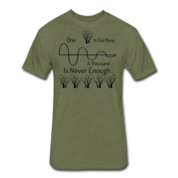 One is too Many Cotton/Poly TShirt - heather military green