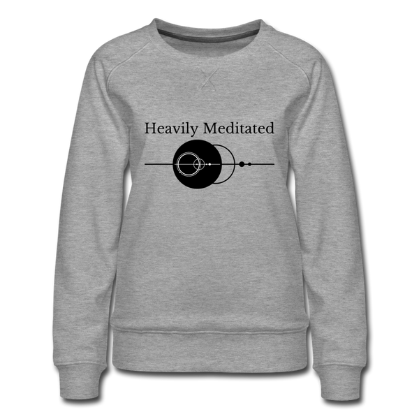 Heavily Meditated Women’s Premium Sweatshirt - heather gray