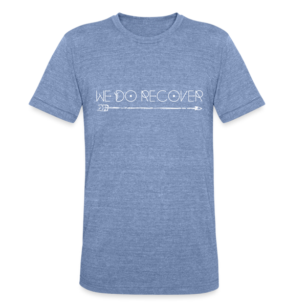 We Do Recover Unisex TriBlend TShirt - heather blue